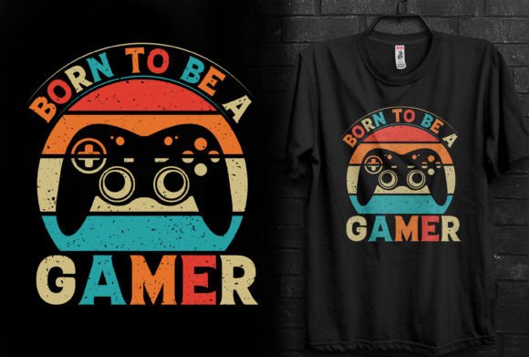 Born to Be a Gamer: Graphics for T-Shirt Designs