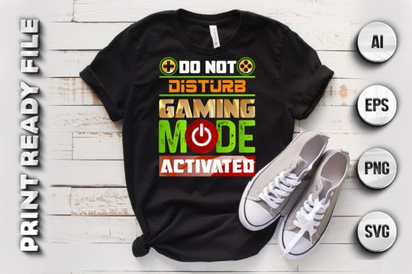 Do Not Disturb Gaming Graphics & T-Shirt Designs
