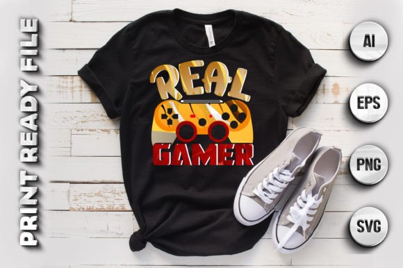 Real Gamer Gaming Graphics for T-Shirt Designs